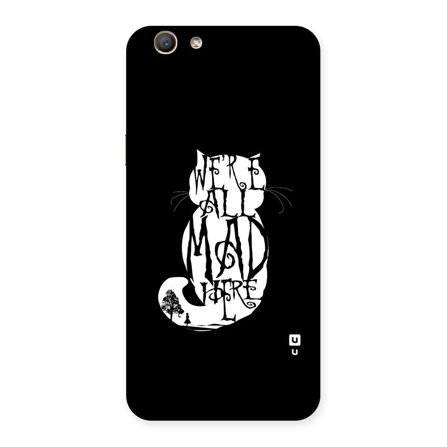 We All Mad Here Back Case for Oppo F1s