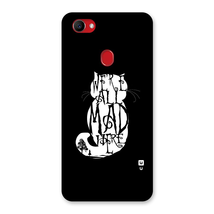 We All Mad Here Back Case for Oppo F7