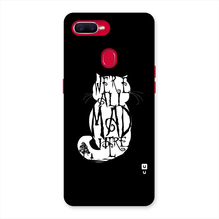 We All Mad Here Back Case for Oppo F9 Pro