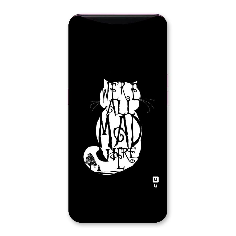 We All Mad Here Back Case for Oppo Find X
