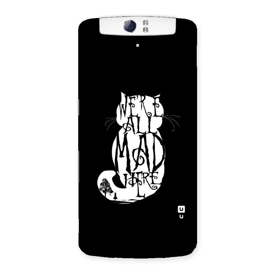 We All Mad Here Back Case for Oppo N1