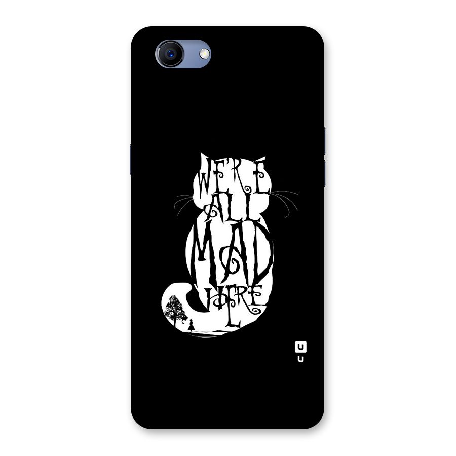 We All Mad Here Back Case for Oppo Realme 1