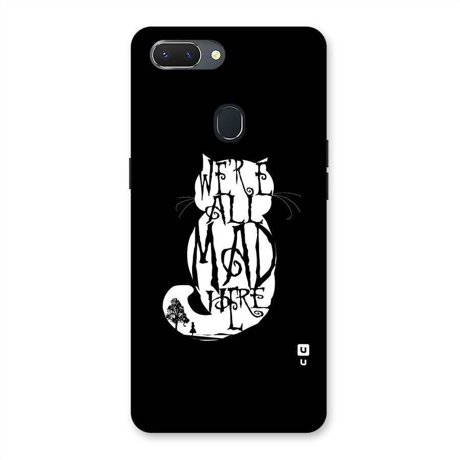 We All Mad Here Back Case for Oppo Realme 2