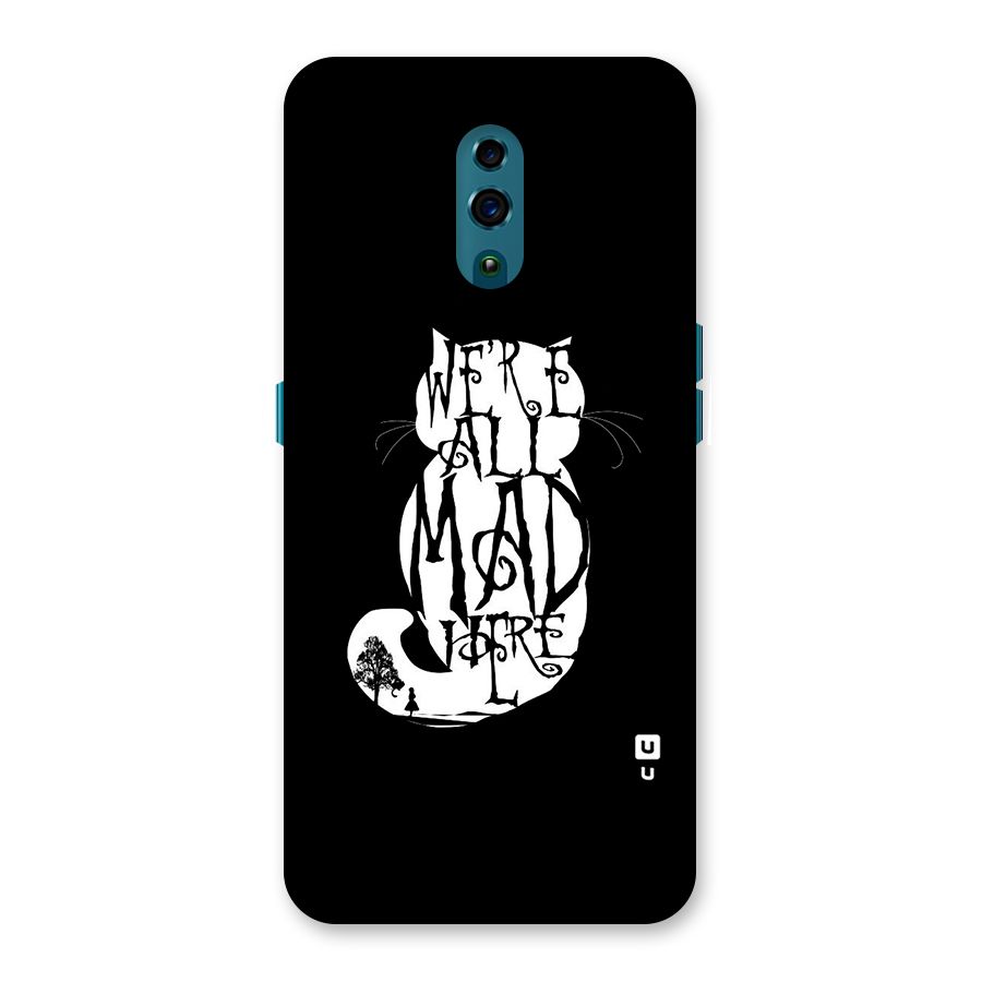 We All Mad Here Back Case for Oppo Reno