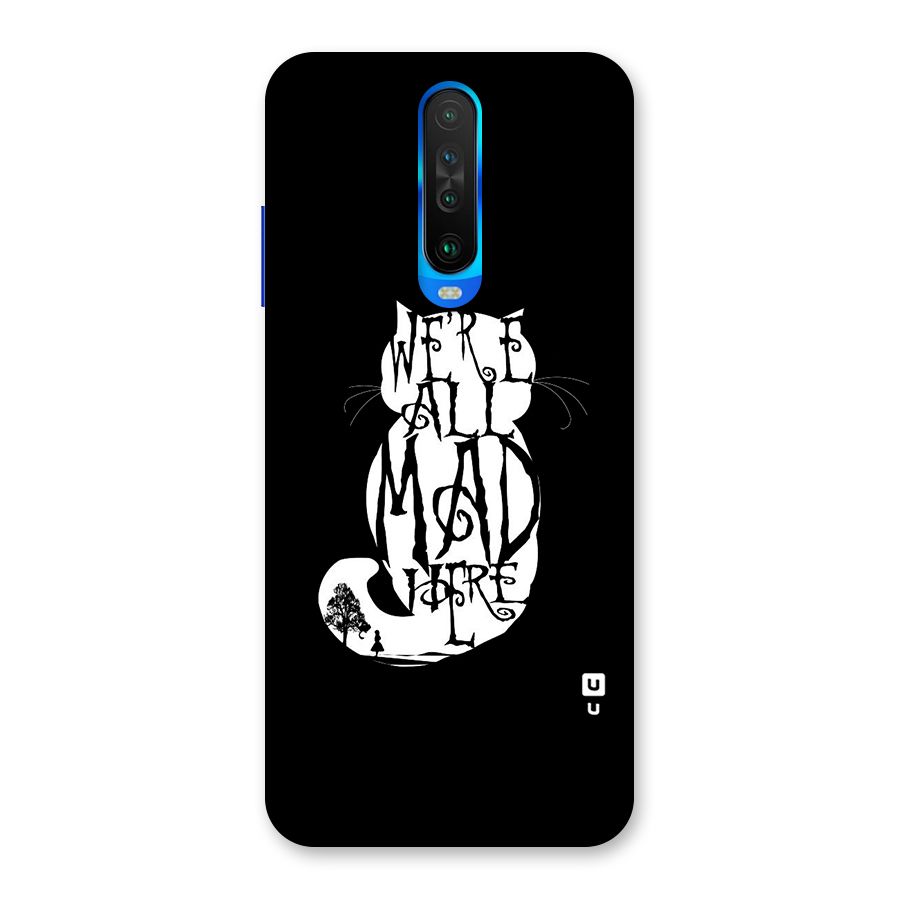 We All Mad Here Back Case for Poco X2