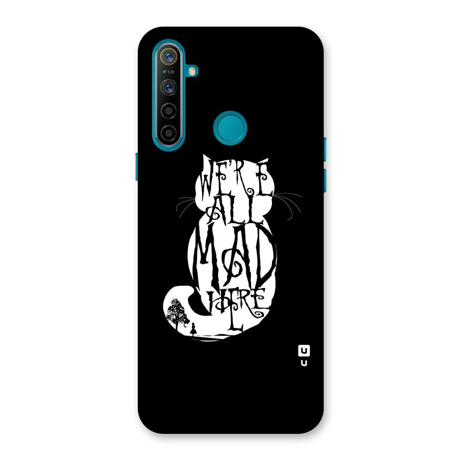 We All Mad Here Back Case for Realme 5i