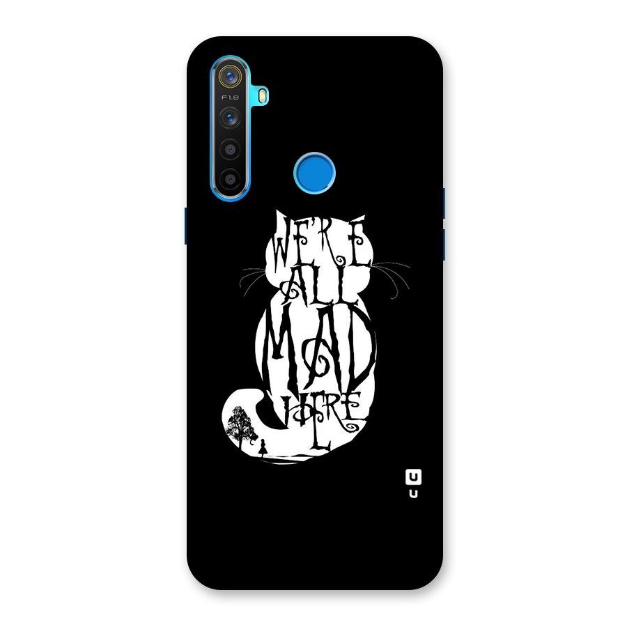 We All Mad Here Back Case for Realme 5s