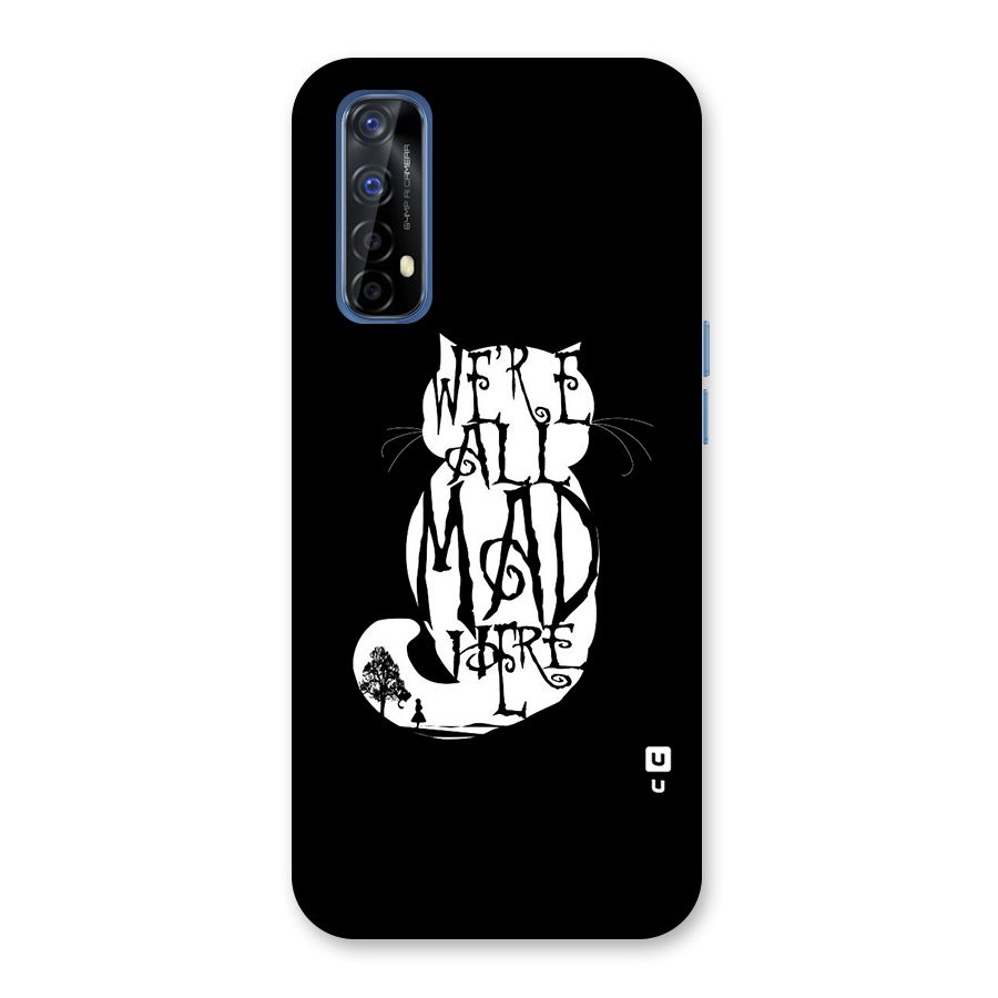 We All Mad Here Back Case for Realme 7