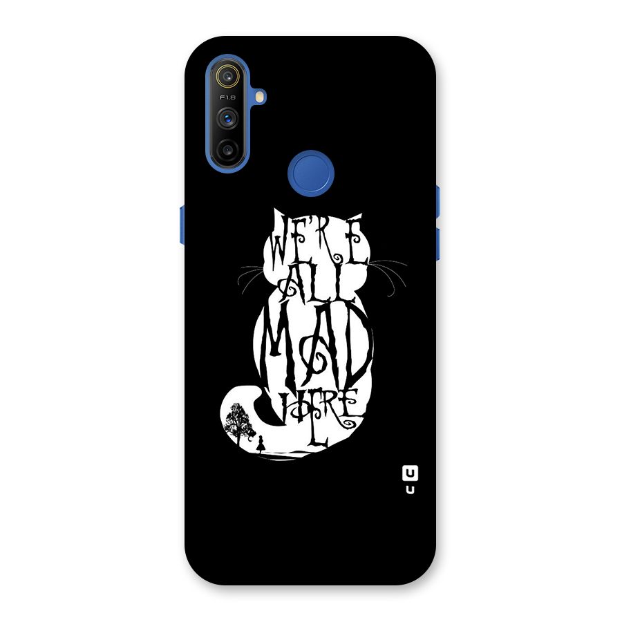 We All Mad Here Back Case for Realme Narzo 10A