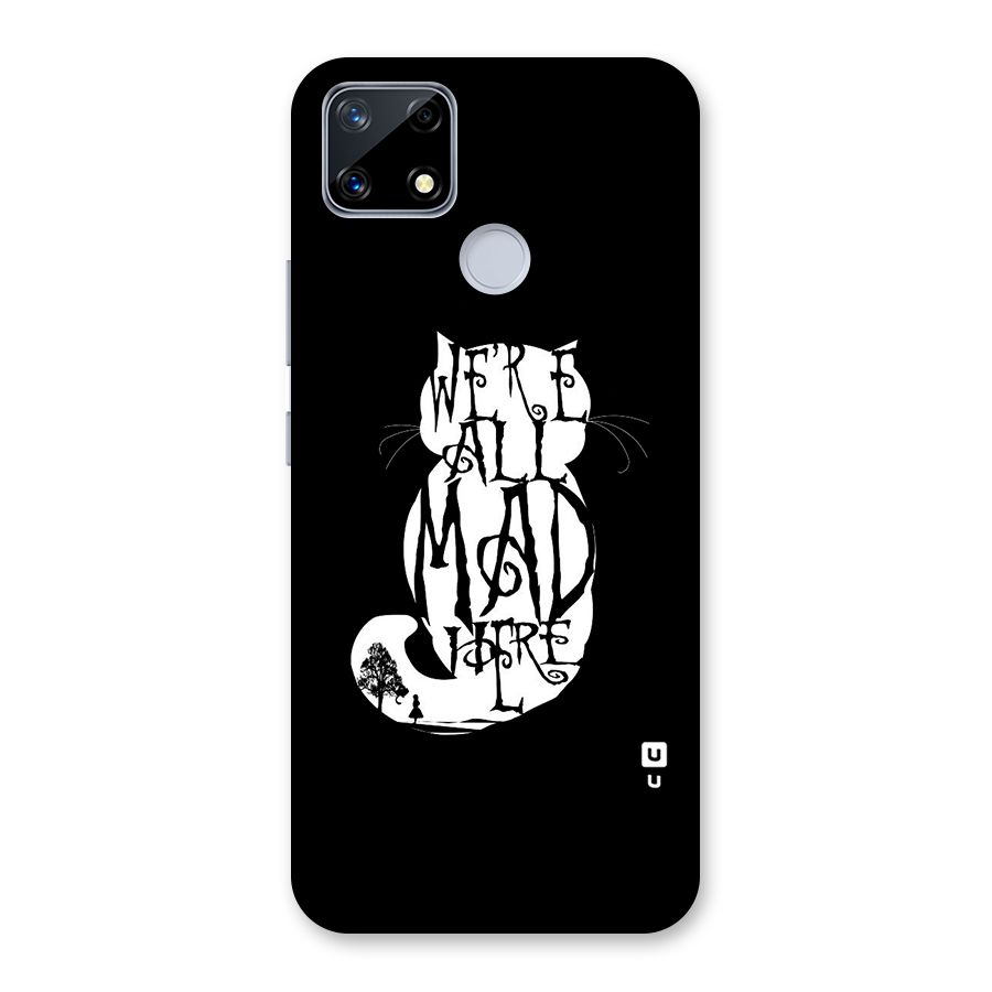 We All Mad Here Back Case for Realme Narzo 20
