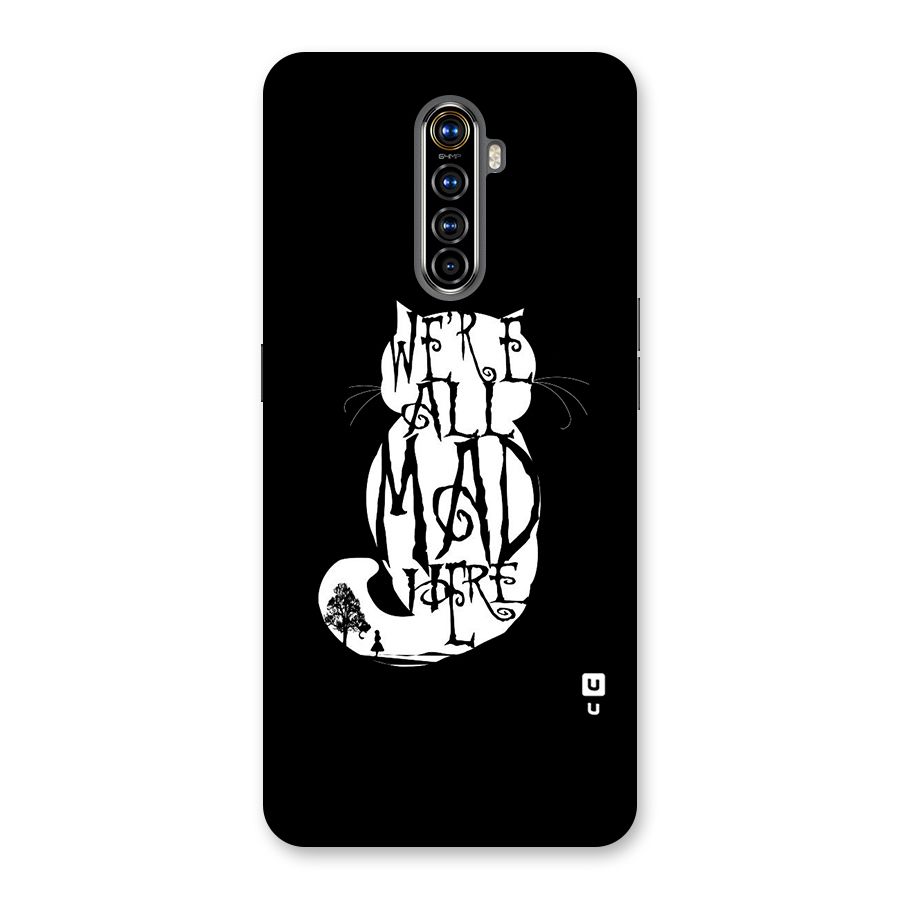 We All Mad Here Back Case for Realme X2 Pro