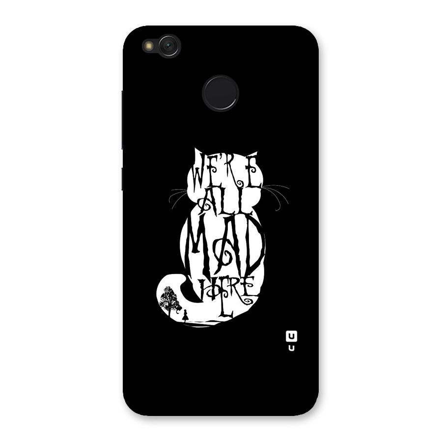 We All Mad Here Back Case for Redmi 4