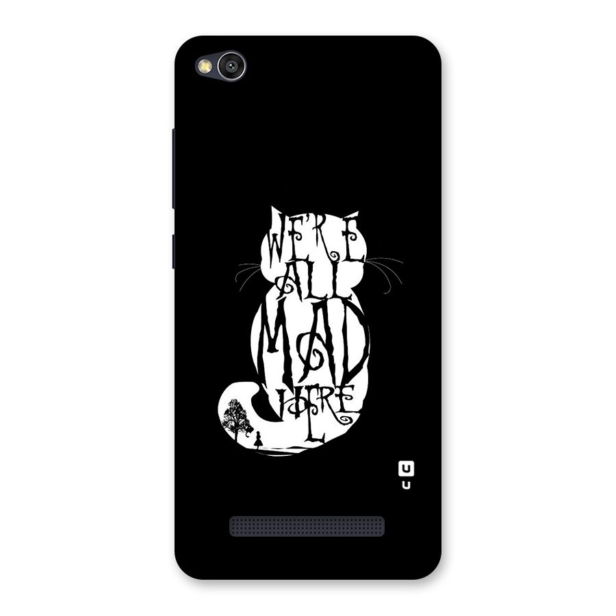 We All Mad Here Back Case for Redmi 4A