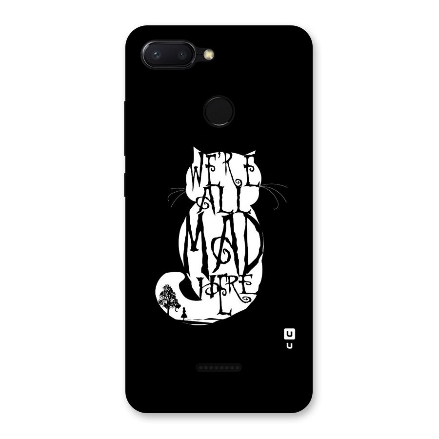 We All Mad Here Back Case for Redmi 6