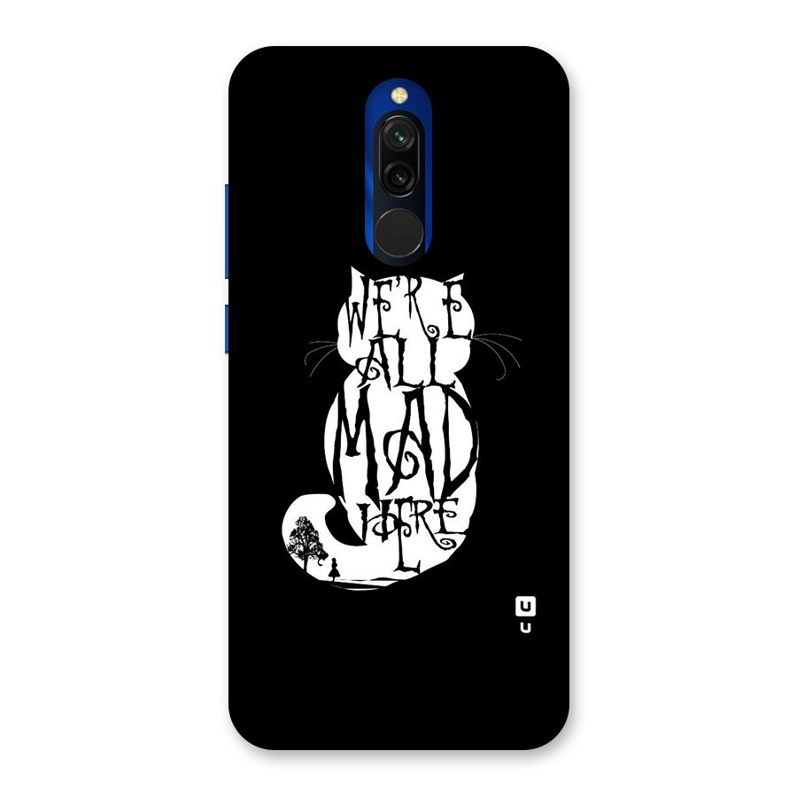 We All Mad Here Back Case for Redmi 8
