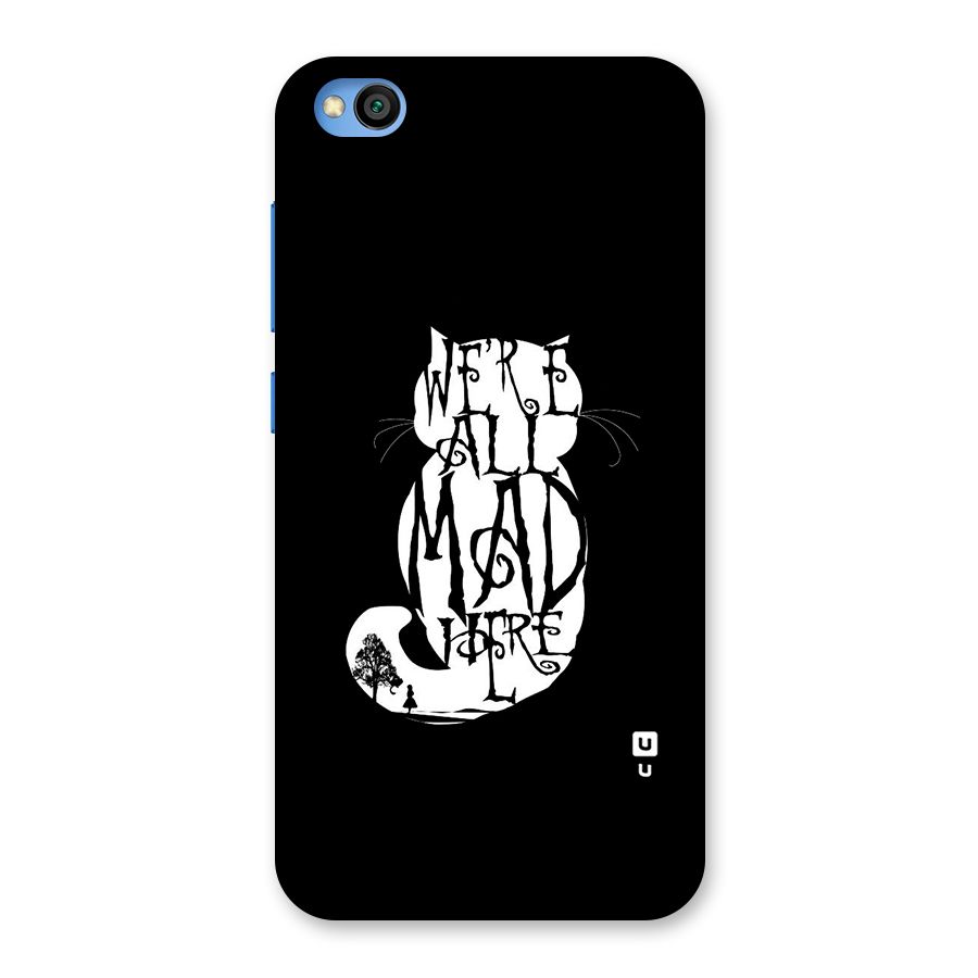 We All Mad Here Back Case for Redmi Go