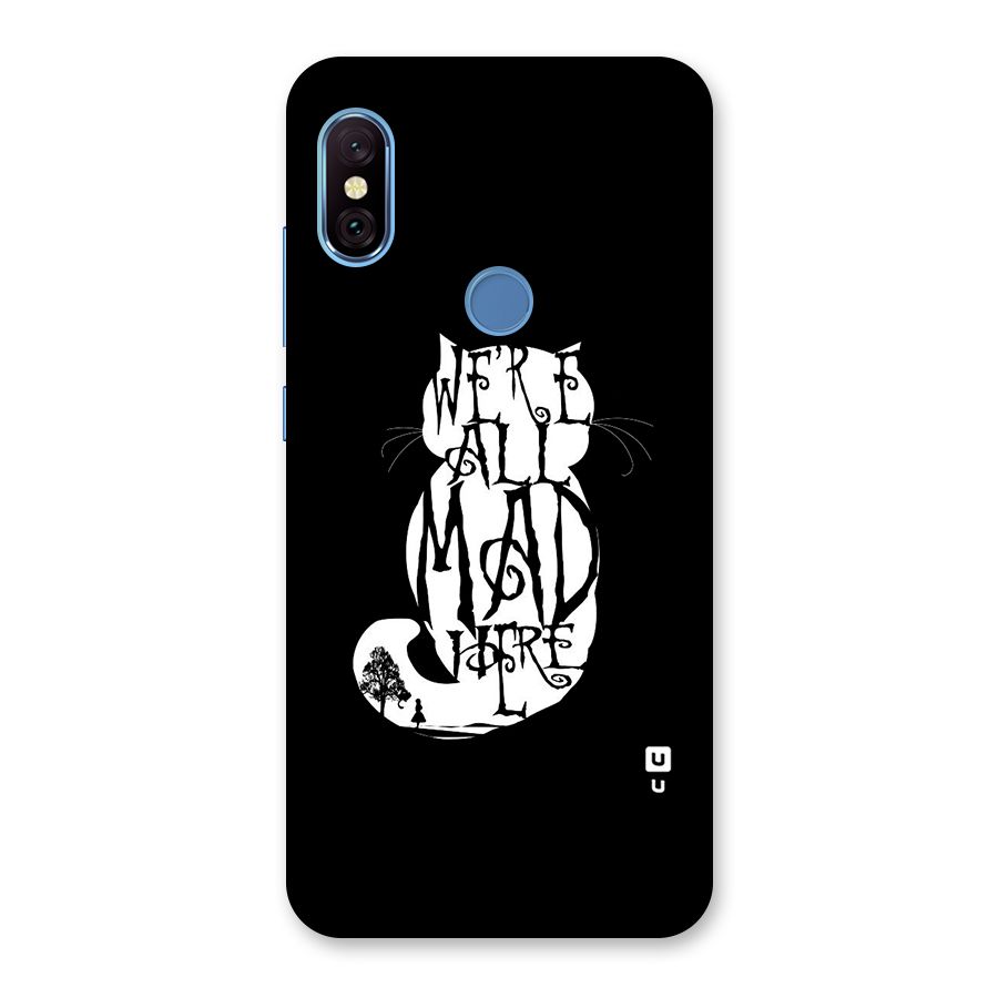 We All Mad Here Back Case for Redmi Note 6 Pro