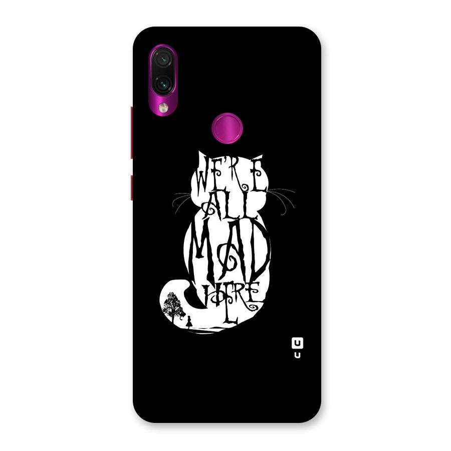 We All Mad Here Back Case for Redmi Note 7 Pro