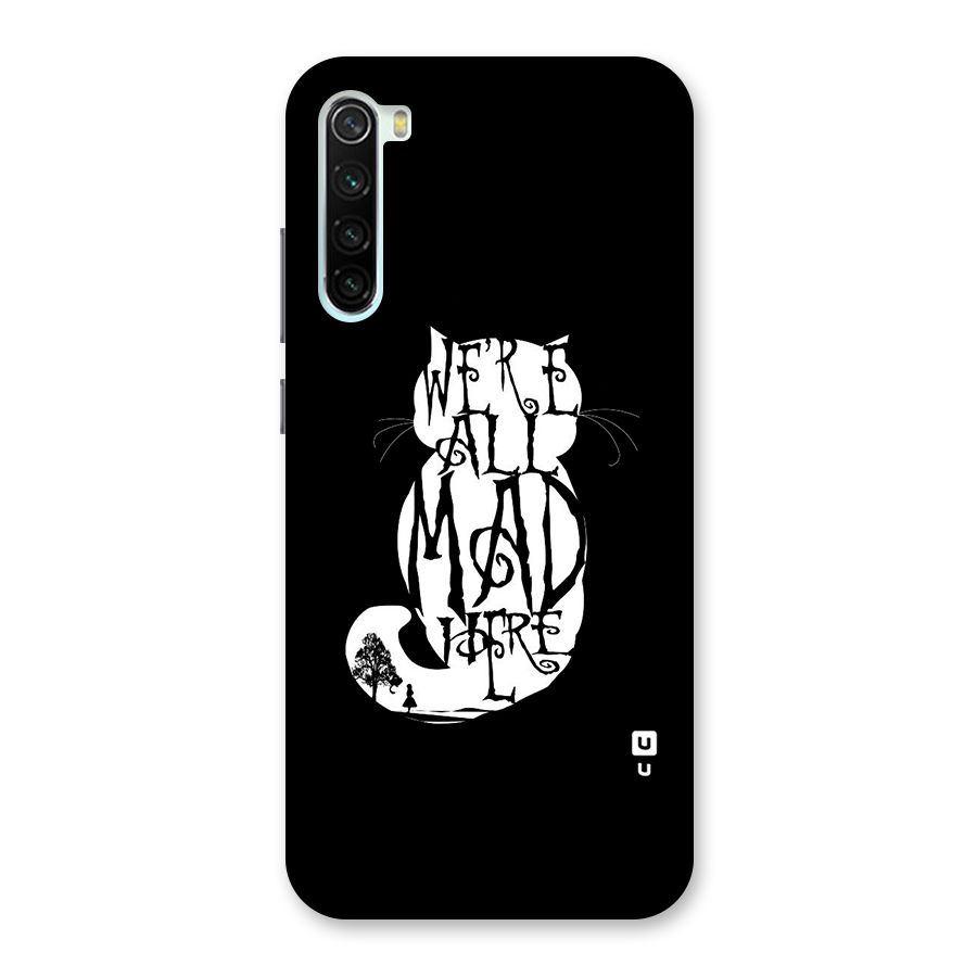 We All Mad Here Back Case for Redmi Note 8