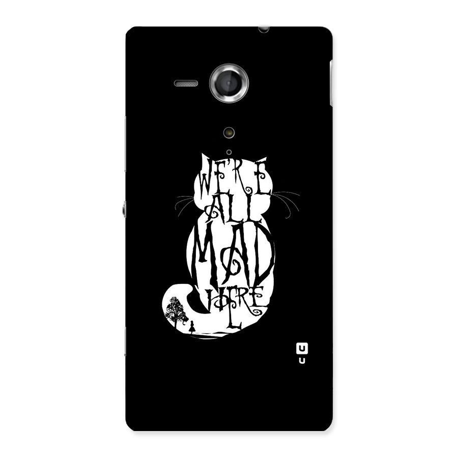 We All Mad Here Back Case for Sony Xperia SP