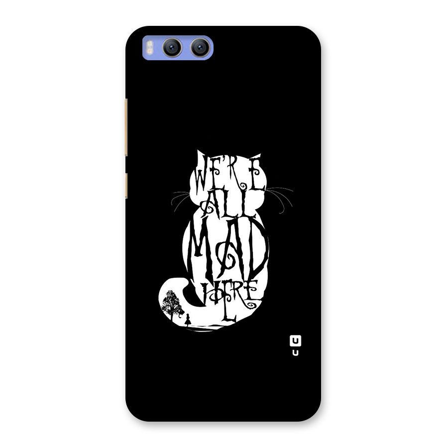 We All Mad Here Back Case for Xiaomi Mi 6