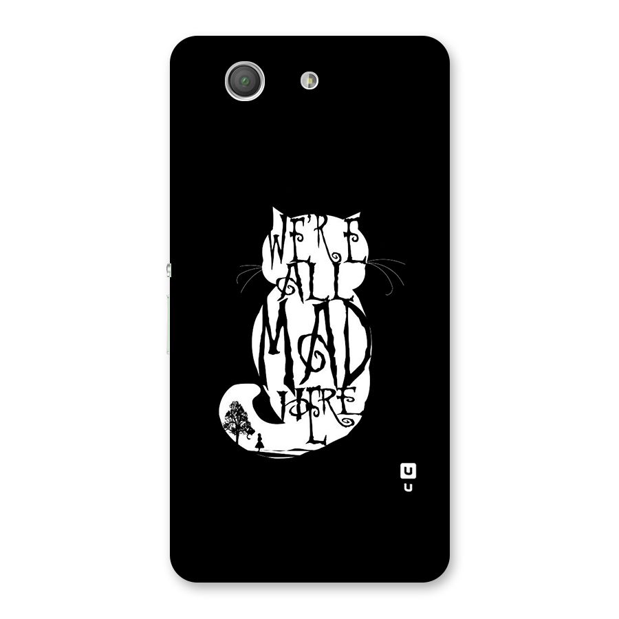 We All Mad Here Back Case for Xperia Z3 Compact