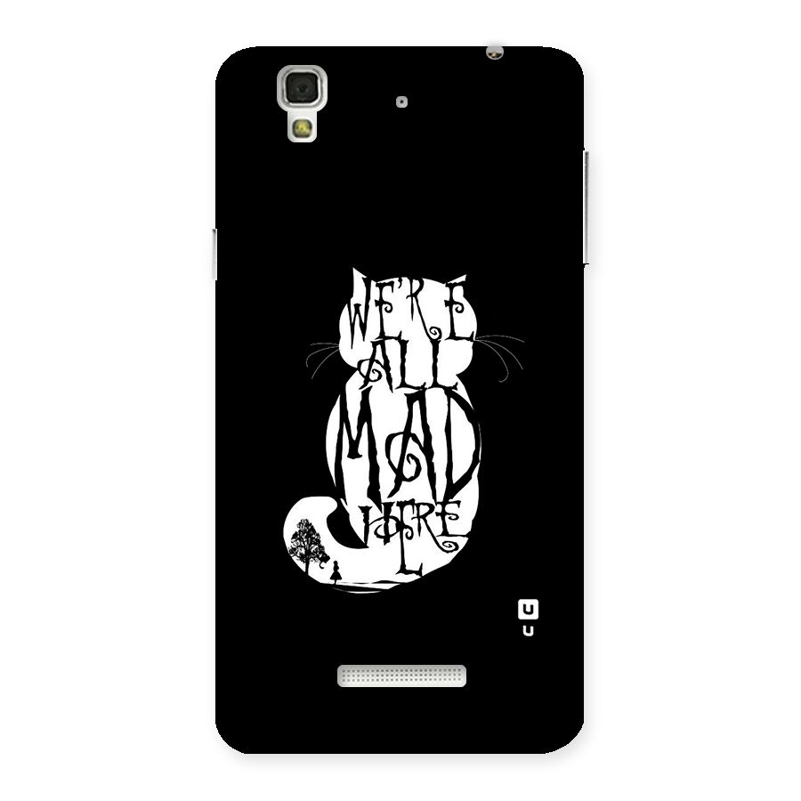 We All Mad Here Back Case for Yu Yureka