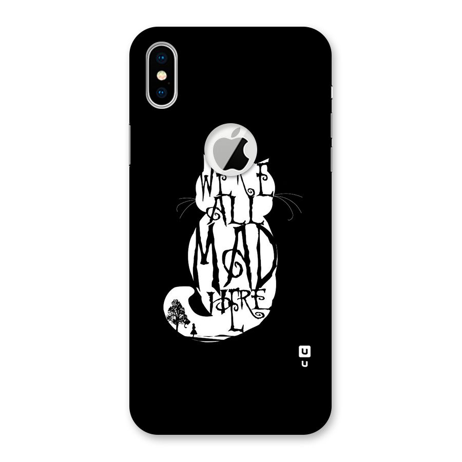 We All Mad Here Back Case for iPhone XS Logo Cut