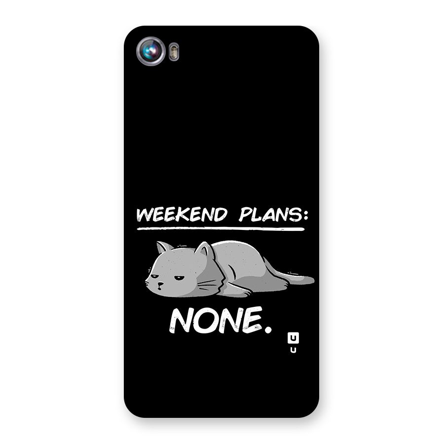Weekend Plans None Back Case for Canvas Fire 4 (A107)
