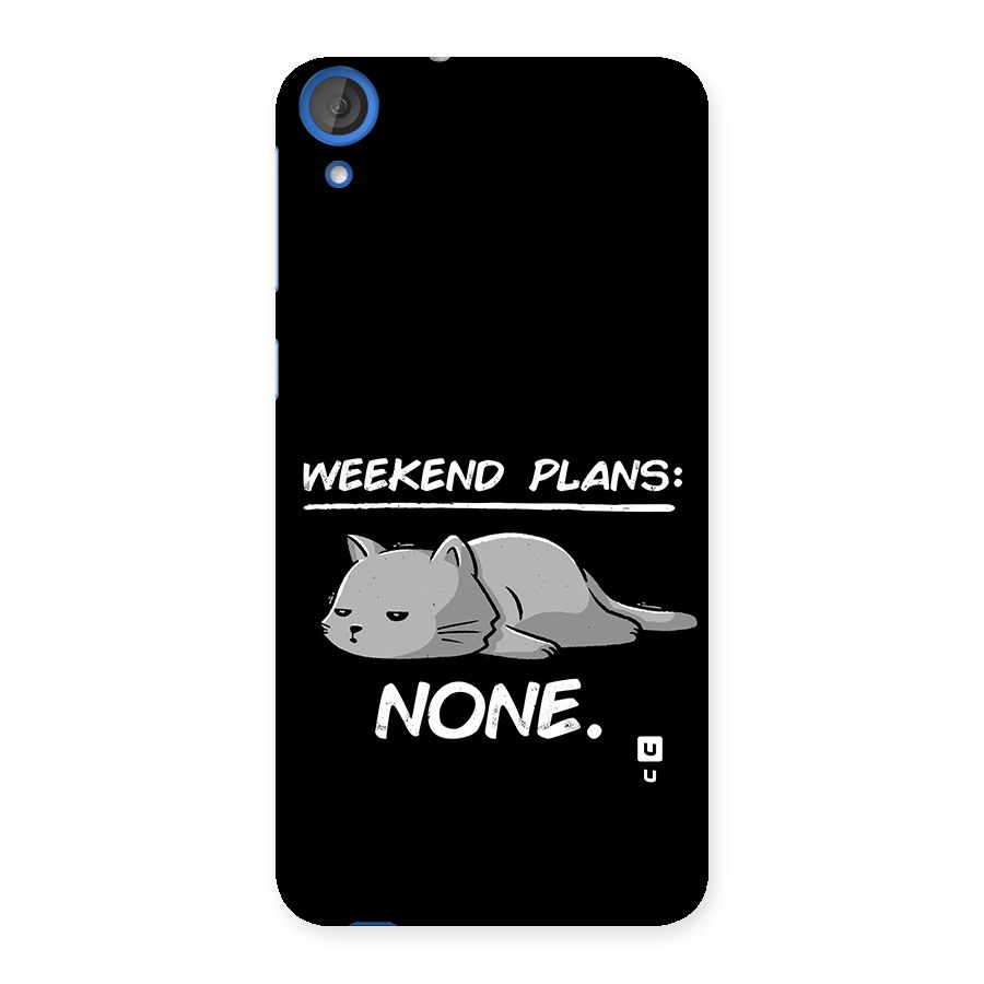 Weekend Plans None Back Case for Desire 820