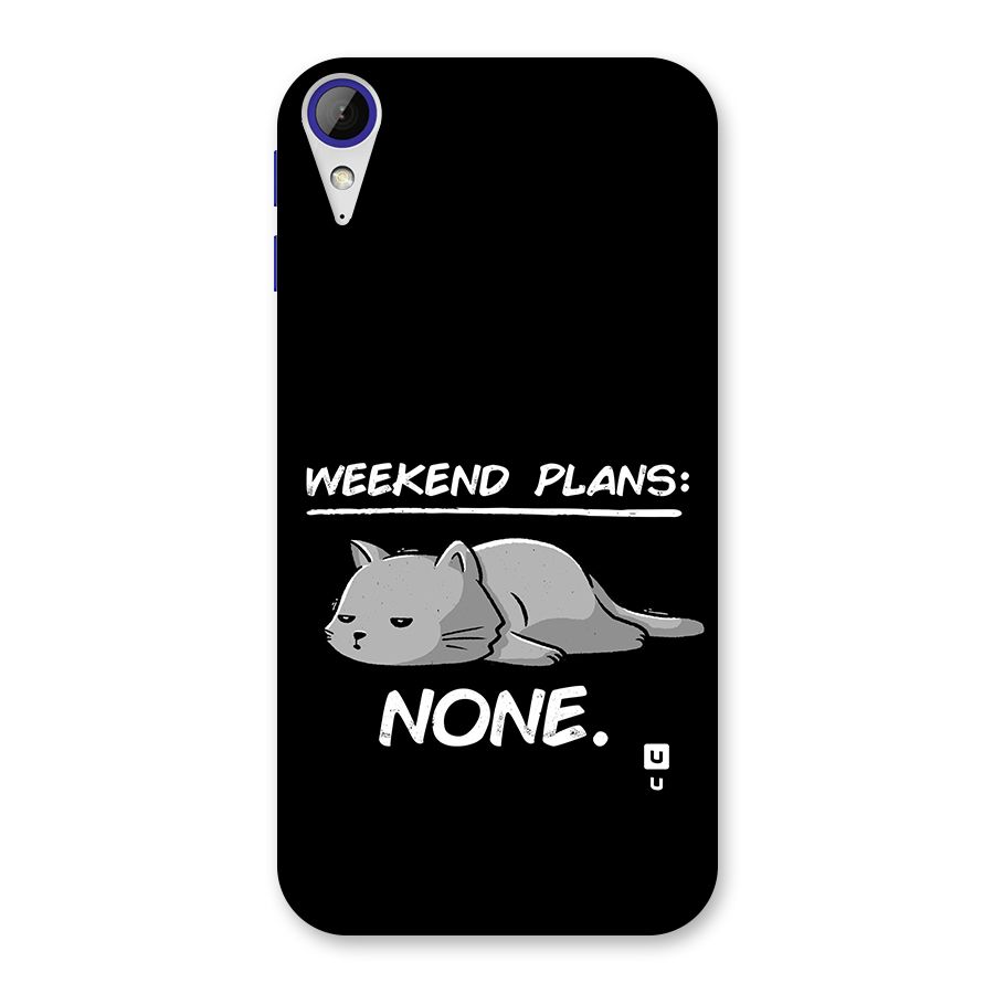 Weekend Plans None Back Case for Desire 830