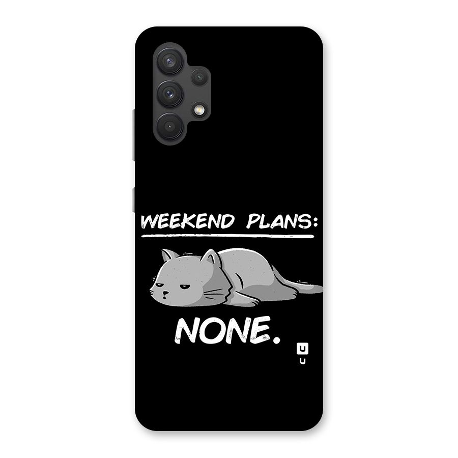 Weekend Plans None Back Case for Galaxy A32