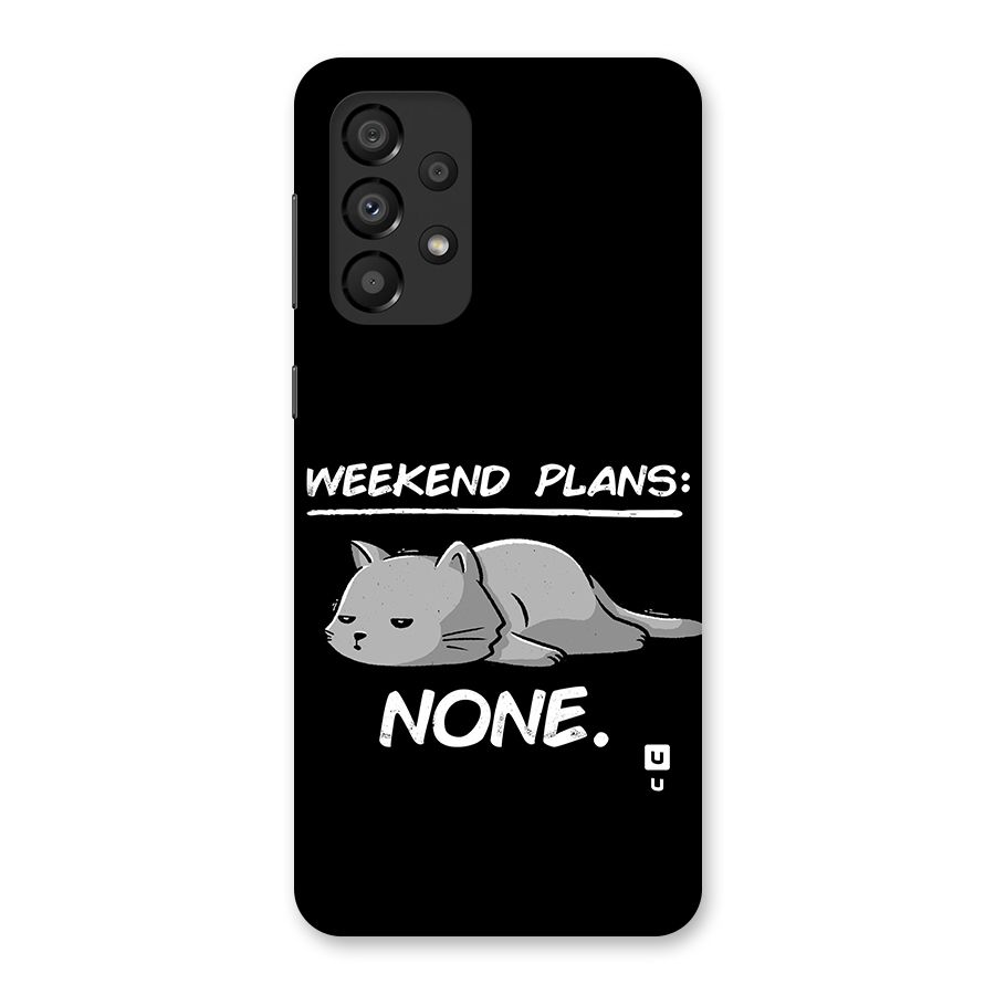 Weekend Plans None Back Case for Galaxy A33 5G