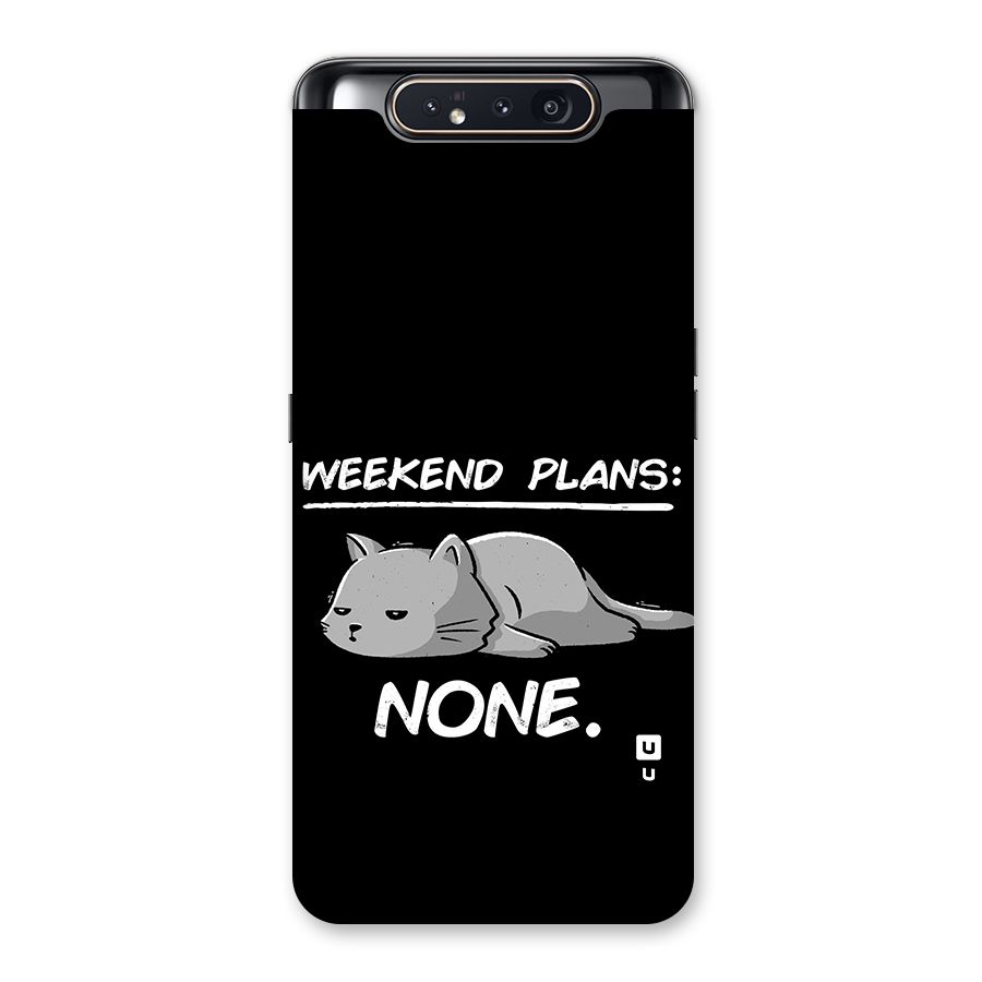 Weekend Plans None Back Case for Galaxy A80