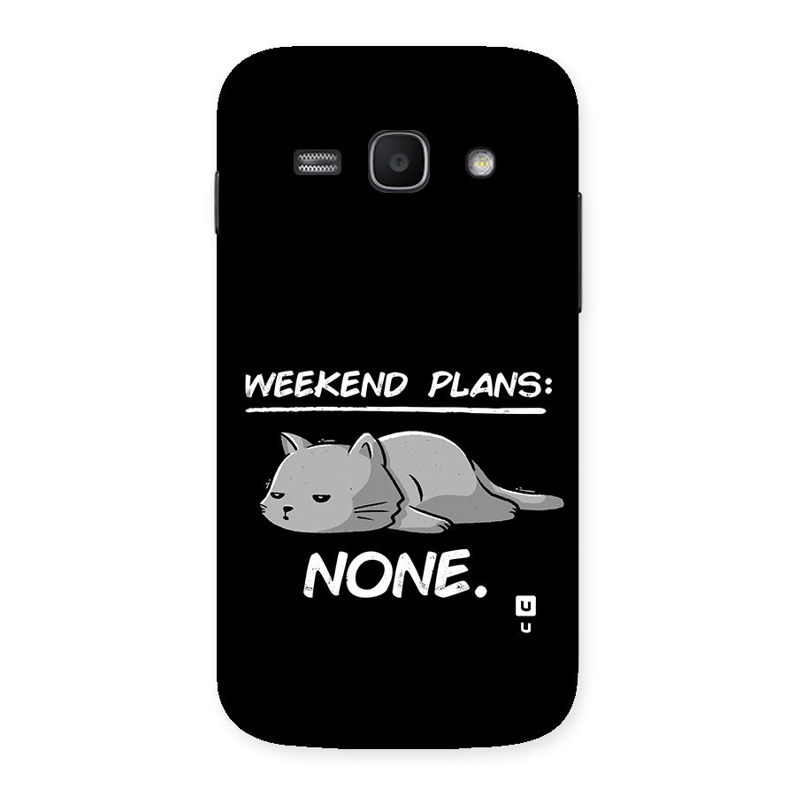 Weekend Plans None Back Case for Galaxy Ace3