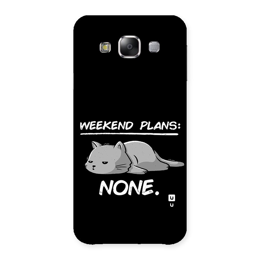 Weekend Plans None Back Case for Galaxy E5