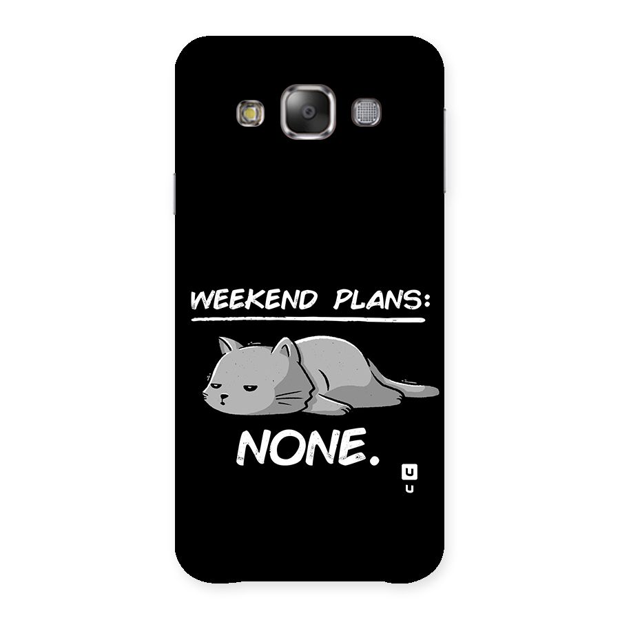Weekend Plans None Back Case for Galaxy E7