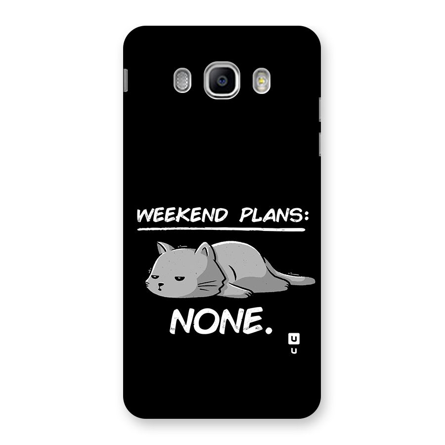 Weekend Plans None Back Case for Galaxy J5 2016
