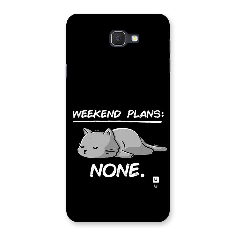 Weekend Plans None Back Case for Galaxy J7 Prime