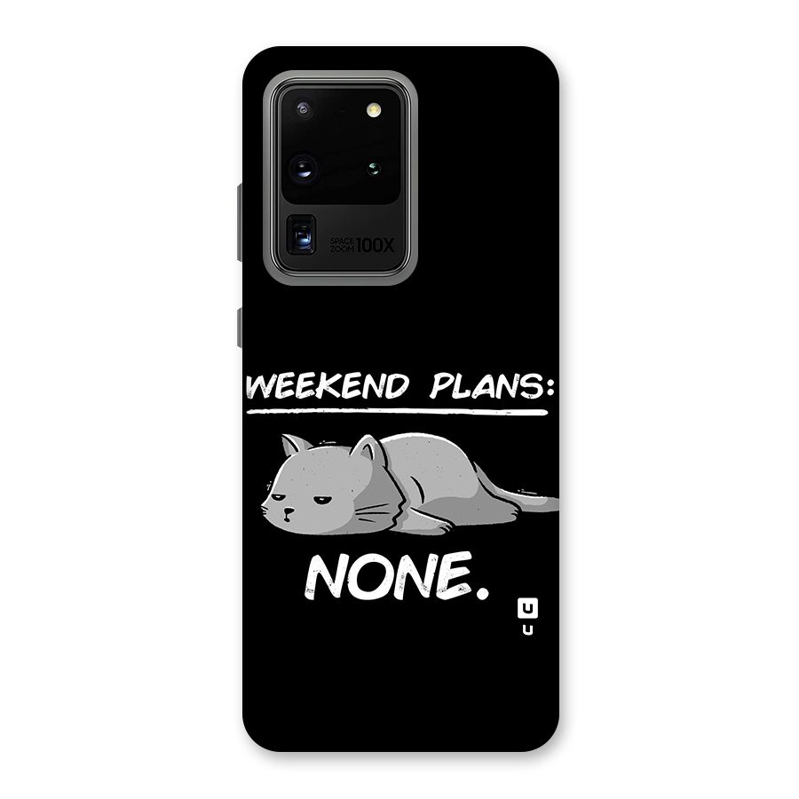 Weekend Plans None Back Case for Galaxy S20 Ultra