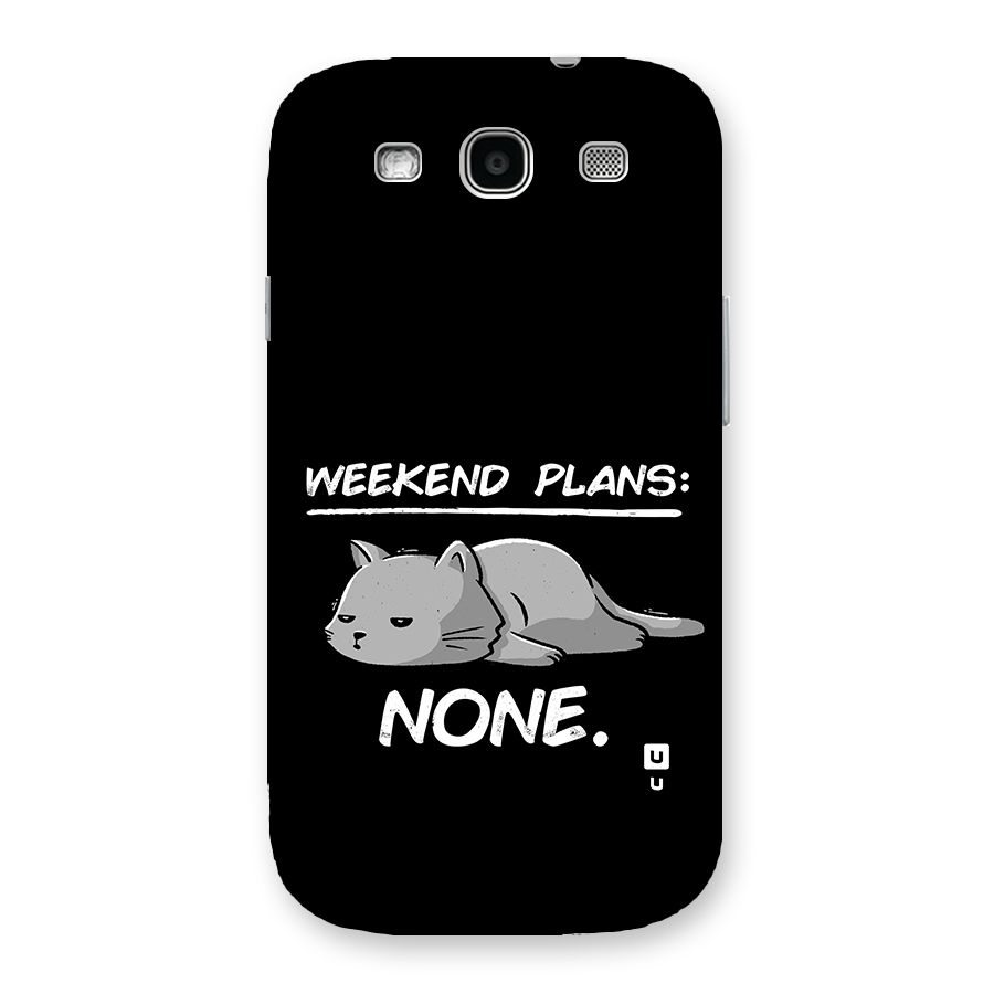 Weekend Plans None Back Case for Galaxy S3