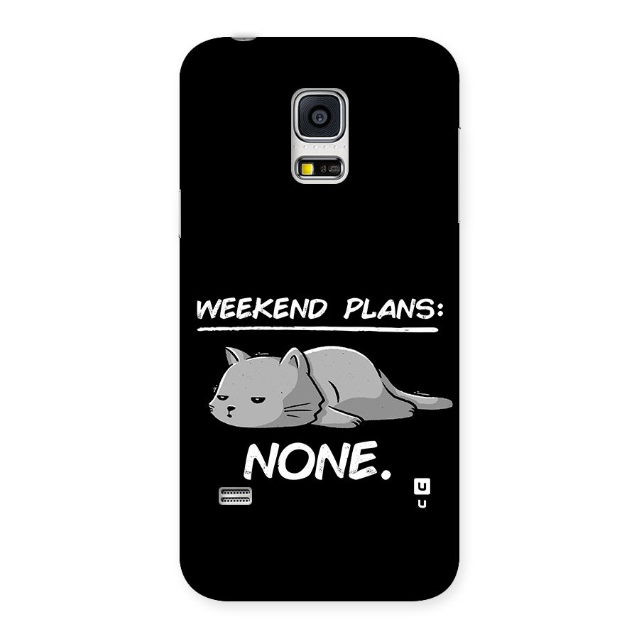 Weekend Plans None Back Case for Galaxy S5 Mini