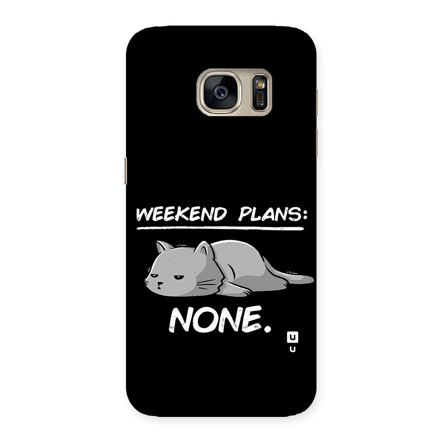 Weekend Plans None Back Case for Galaxy S7