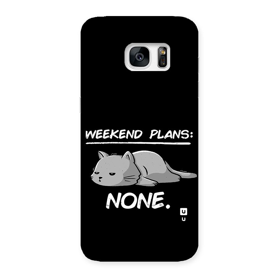 Weekend Plans None Back Case for Galaxy S7 Edge