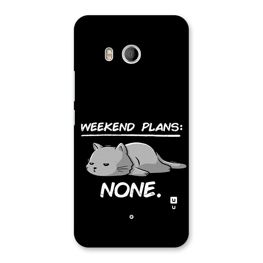 Weekend Plans None Back Case for HTC U11
