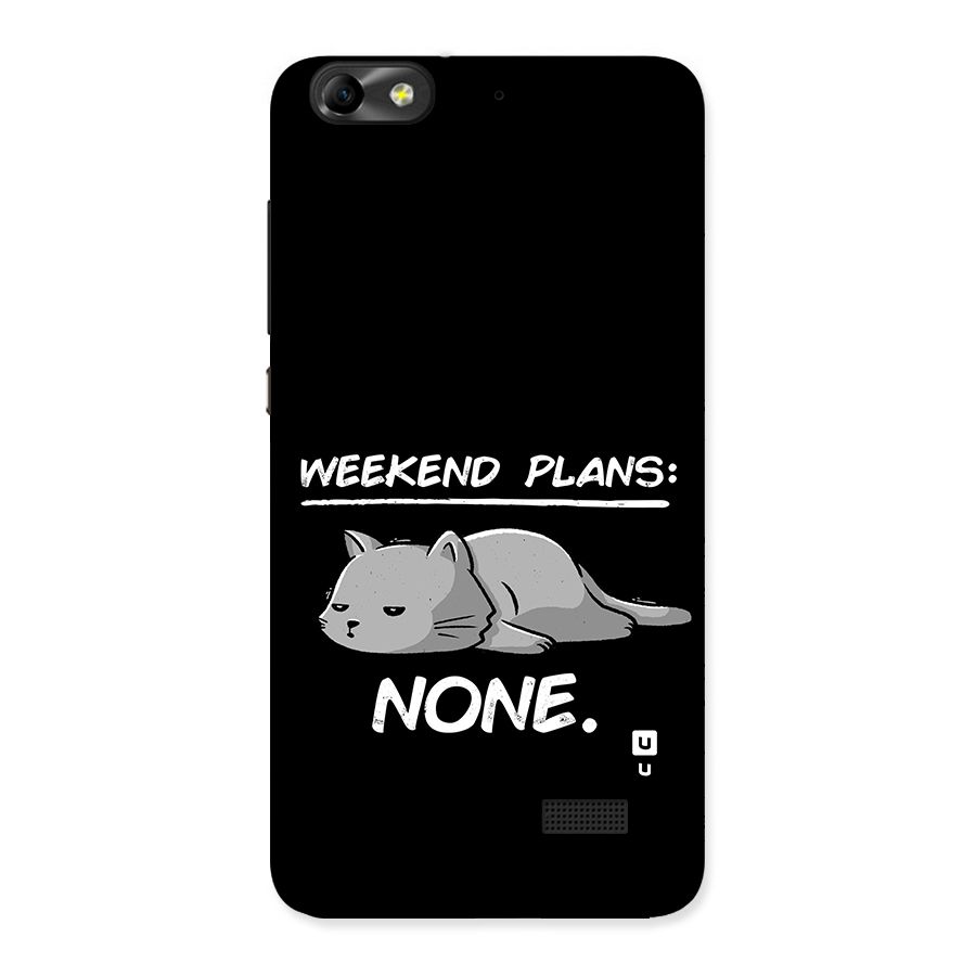 Weekend Plans None Back Case for Honor 4C