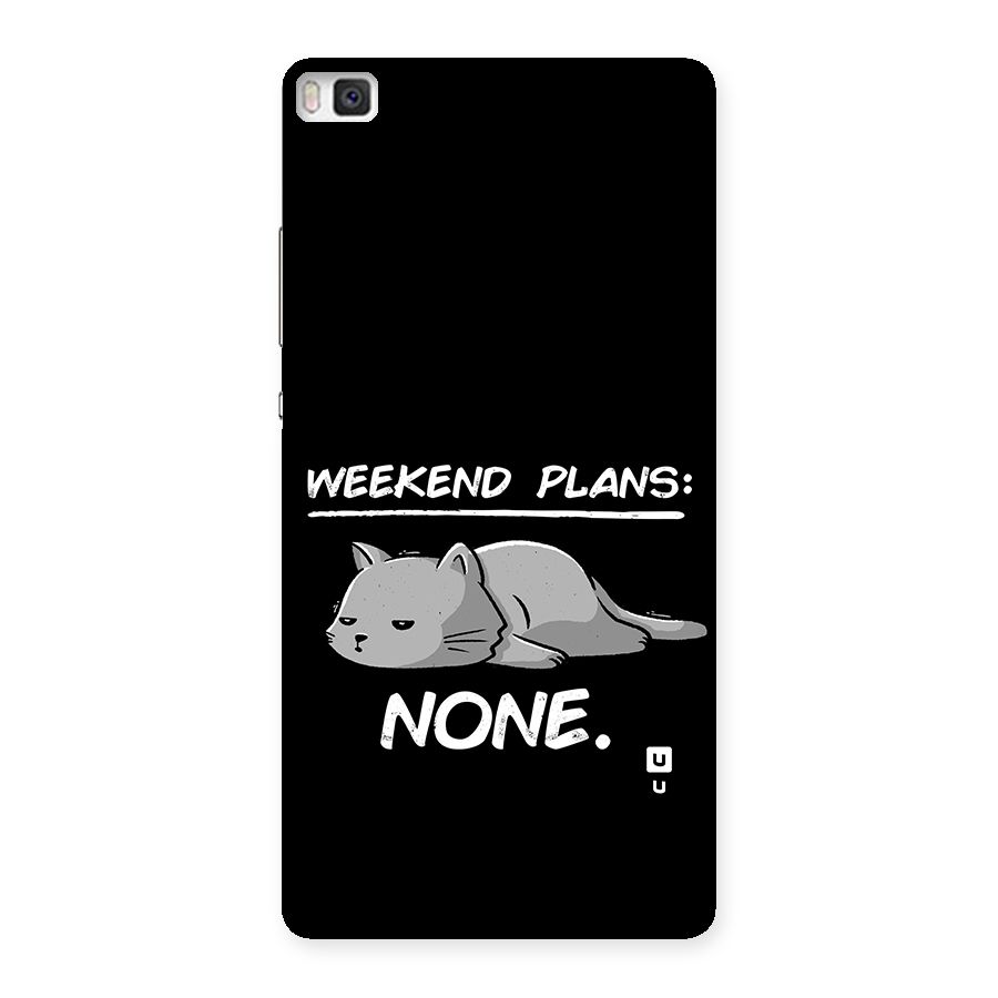 Weekend Plans None Back Case for Huawei P8