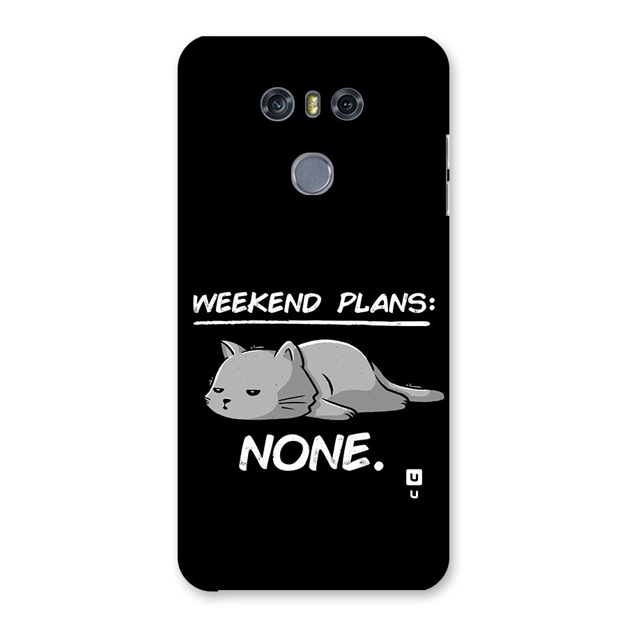 Weekend Plans None Back Case for LG G6