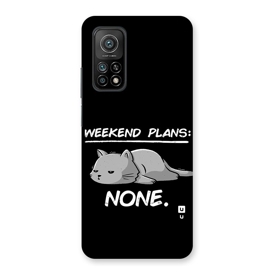Weekend Plans None Back Case for Mi 10T 5G