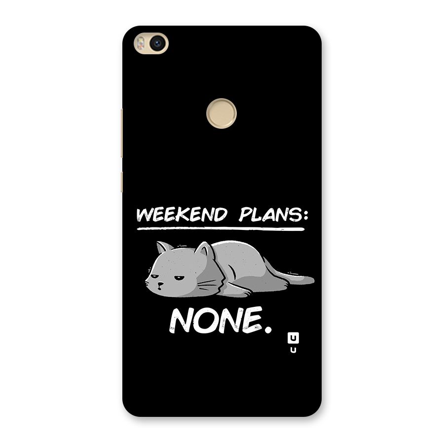 Weekend Plans None Back Case for Mi Max 2